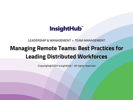 Managing Remote Teams: Best Practices for Leading Distributed Workforces