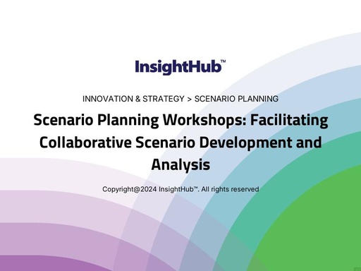 Scenario Planning Workshops: Facilitating Collaborative Scenario Development and Analysis