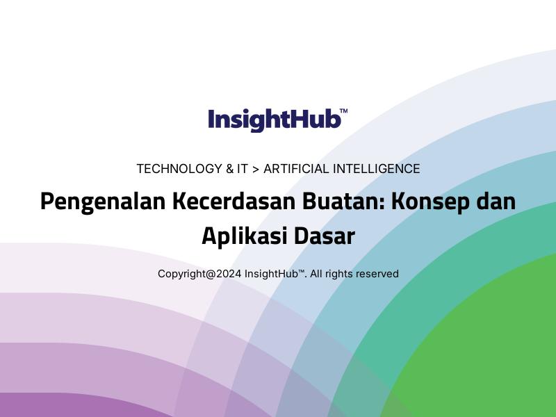 Pengenalan Kecerdasan Buatan: Konsep dan Aplikasi Dasar