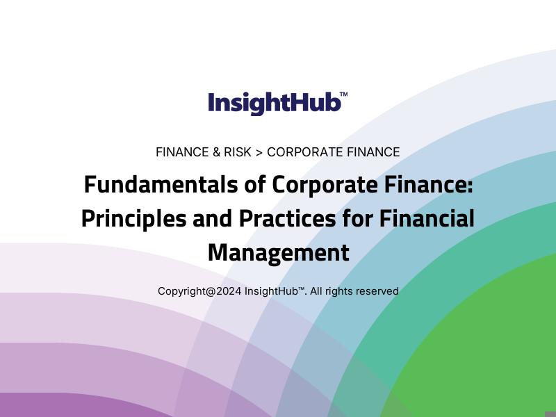 Fundamentals of Corporate Finance: Principles and Practices for Financial Management