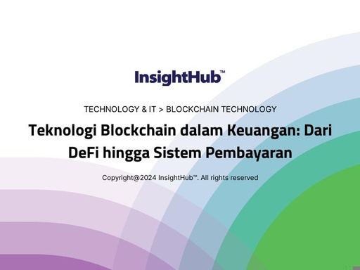 Teknologi Blockchain dalam Keuangan: Dari DeFi hingga Sistem Pembayaran