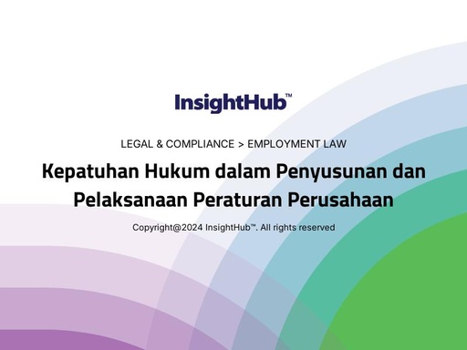 Kepatuhan Hukum dalam Penyusunan dan Pelaksanaan Peraturan Perusahaan