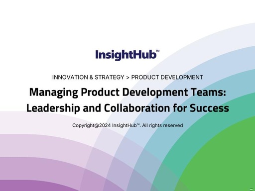 Managing Product Development Teams: Leadership and Collaboration for Success