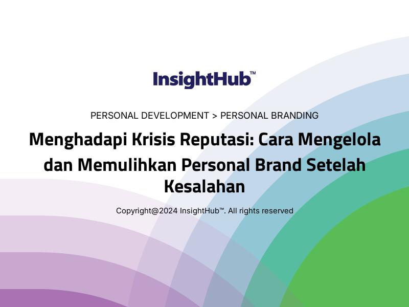 Menghadapi Krisis Reputasi: Cara Mengelola dan Memulihkan Personal Brand Setelah Kesalahan