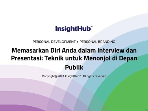 Memasarkan Diri Anda dalam Interview dan Presentasi: Teknik untuk Menonjol di Depan Publik