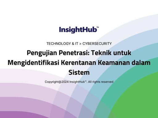 Pengujian Penetrasi: Teknik untuk Mengidentifikasi Kerentanan Keamanan dalam Sistem