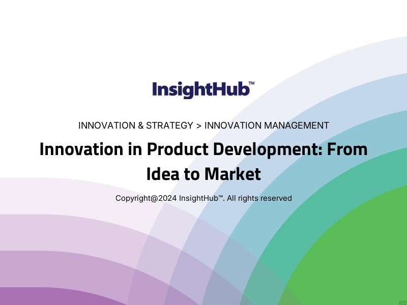 Innovation in Product Development: From Idea to Market