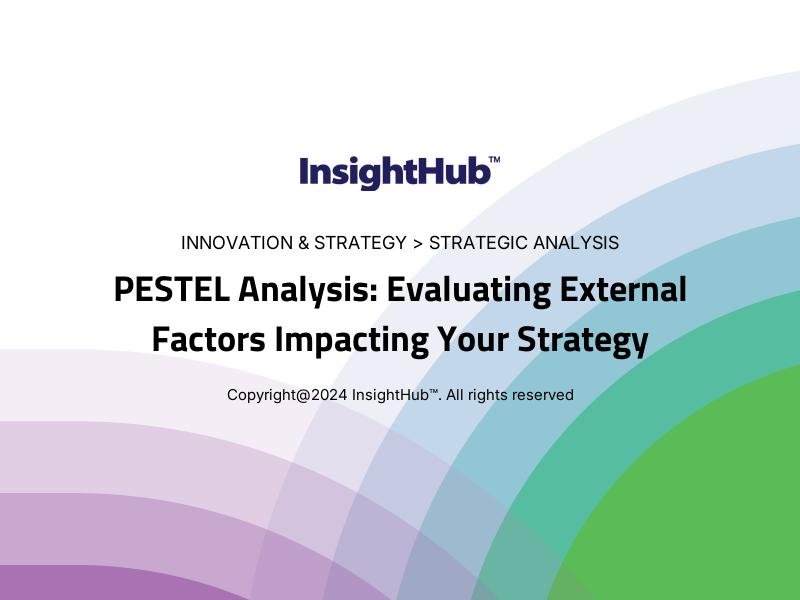 PESTEL Analysis: Evaluating External Factors Impacting Your Strategy