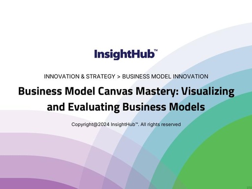 Business Model Canvas Mastery: Visualizing and Evaluating Business Models