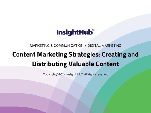 Content Marketing Strategies: Creating and Distributing Valuable Content