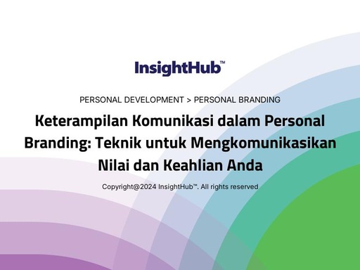 Keterampilan Komunikasi dalam Personal Branding: Teknik untuk Mengkomunikasikan Nilai dan Keahlian Anda