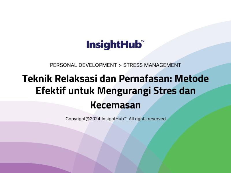 Teknik Relaksasi dan Pernafasan: Metode Efektif untuk Mengurangi Stres dan Kecemasan