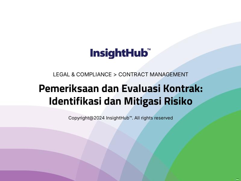 Pemeriksaan dan Evaluasi Kontrak: Identifikasi dan Mitigasi Risiko