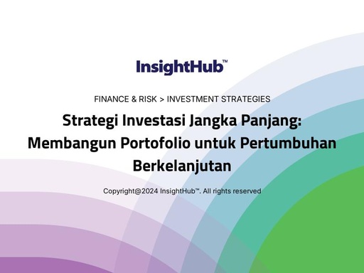 Strategi Investasi Jangka Panjang: Membangun Portofolio untuk Pertumbuhan Berkelanjutan