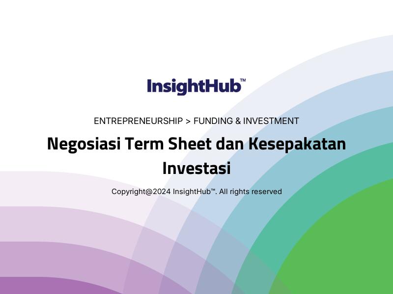 Negosiasi Term Sheet dan Kesepakatan Investasi