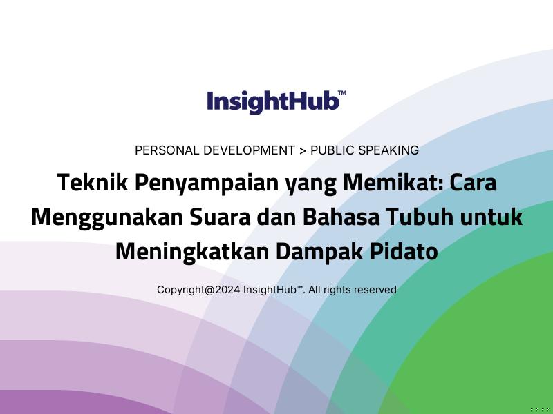 Teknik Penyampaian yang Memikat: Cara Menggunakan Suara dan Bahasa Tubuh untuk Meningkatkan Dampak Pidato