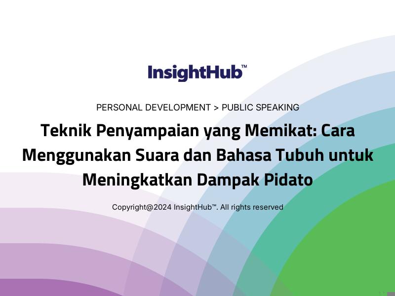 Teknik Penyampaian yang Memikat: Cara Menggunakan Suara dan Bahasa Tubuh untuk Meningkatkan Dampak Pidato