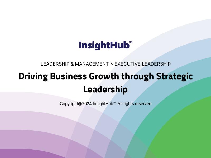 Driving Business Growth through Strategic Leadership