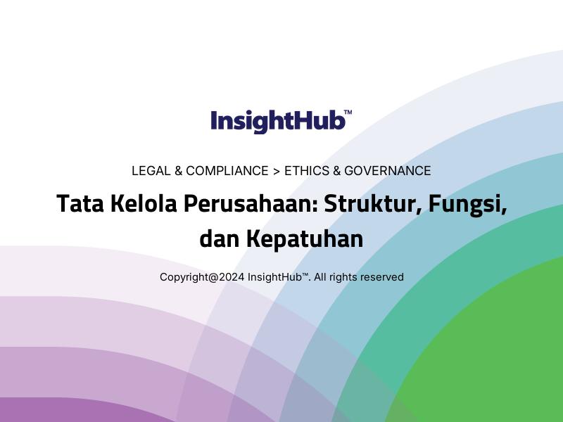 Tata Kelola Perusahaan: Struktur, Fungsi, dan Kepatuhan