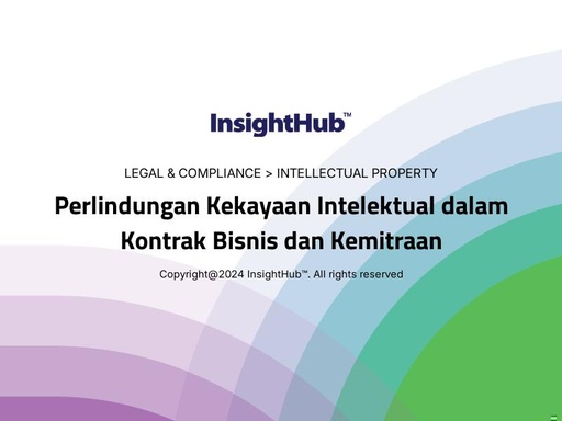 Perlindungan Kekayaan Intelektual dalam Kontrak Bisnis dan Kemitraan