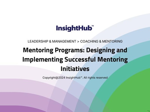 Mentoring Programs: Designing and Implementing Successful Mentoring Initiatives