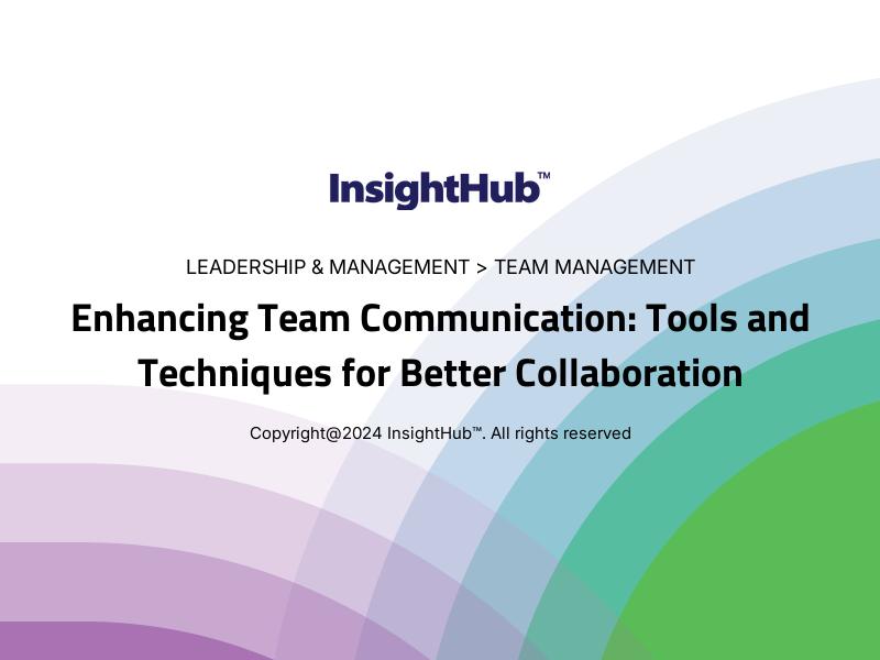 Enhancing Team Communication: Tools and Techniques for Better Collaboration