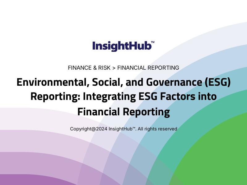 Environmental, Social, and Governance (ESG) Reporting: Integrating ESG Factors into Financial Reporting