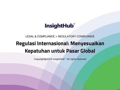 Regulasi Internasional: Menyesuaikan Kepatuhan untuk Pasar Global