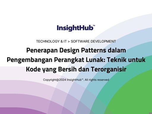 Penerapan Design Patterns dalam Pengembangan Perangkat Lunak: Teknik untuk Kode yang Bersih dan Terorganisir