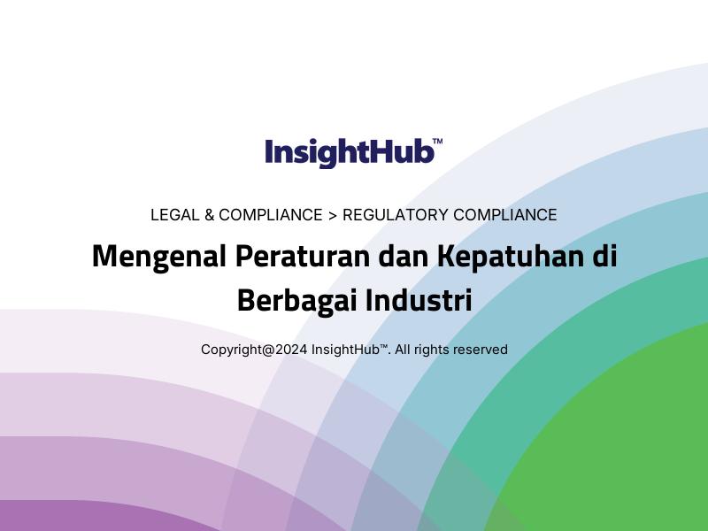 Mengenal Peraturan dan Kepatuhan di Berbagai Industri