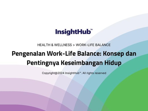 Pengenalan Work-Life Balance: Konsep dan Pentingnya Keseimbangan Hidup