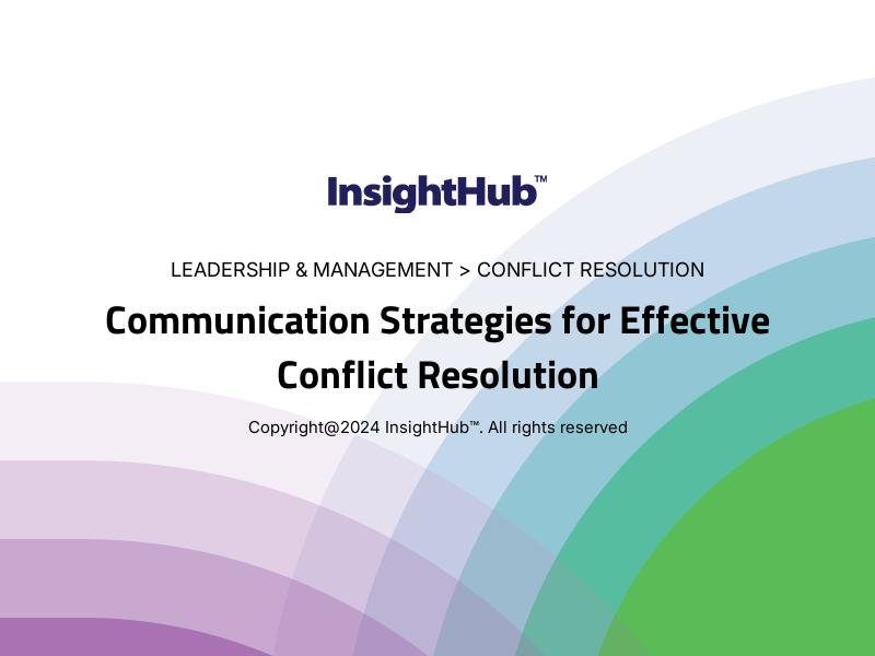 Communication Strategies for Effective Conflict Resolution