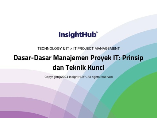 Dasar-Dasar Manajemen Proyek IT: Prinsip dan Teknik Kunci