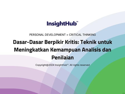 Dasar-Dasar Berpikir Kritis: Teknik untuk Meningkatkan Kemampuan Analisis dan Penilaian