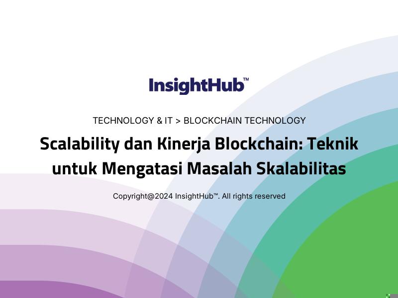 Scalability dan Kinerja Blockchain: Teknik untuk Mengatasi Masalah Skalabilitas