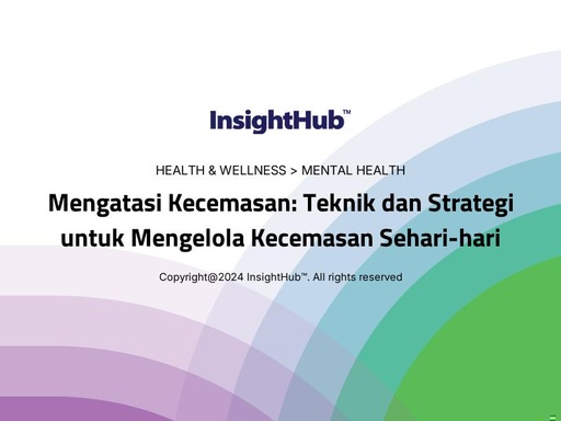 Mengatasi Kecemasan: Teknik dan Strategi untuk Mengelola Kecemasan Sehari-hari