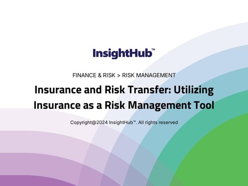 Insurance and Risk Transfer: Utilizing Insurance as a Risk Management Tool