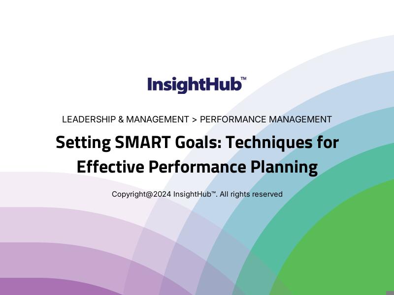 Setting SMART Goals: Techniques for Effective Performance Planning