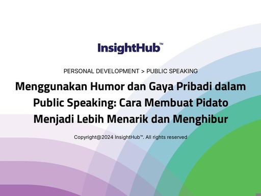 Menggunakan Humor dan Gaya Pribadi dalam Public Speaking: Cara Membuat Pidato Menjadi Lebih Menarik dan Menghibur