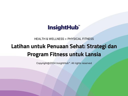 Latihan untuk Penuaan Sehat: Strategi dan Program Fitness untuk Lansia