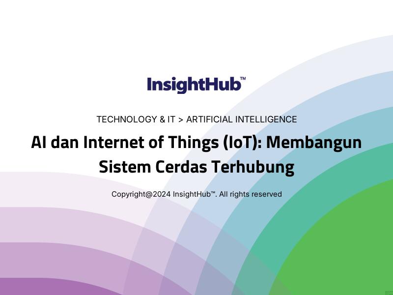 AI dan Internet of Things (IoT): Membangun Sistem Cerdas Terhubung