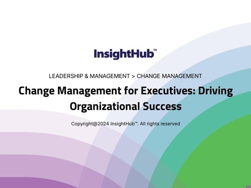 Change Management for Executives: Driving Organizational Success