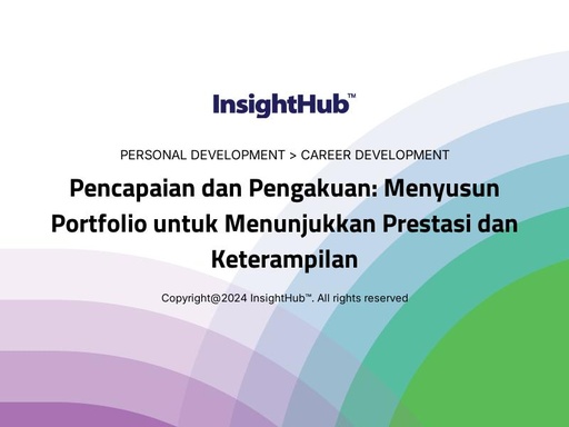 Pencapaian dan Pengakuan: Menyusun Portfolio untuk Menunjukkan Prestasi dan Keterampilan