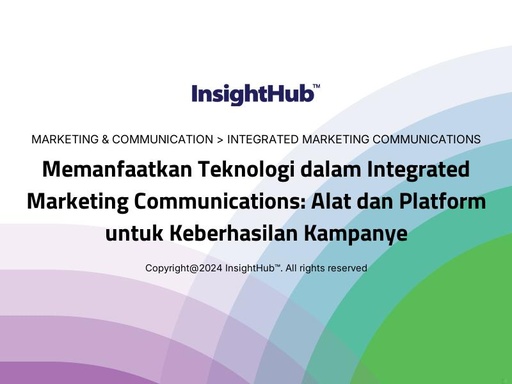 Memanfaatkan Teknologi dalam Integrated Marketing Communications: Alat dan Platform untuk Keberhasilan Kampanye