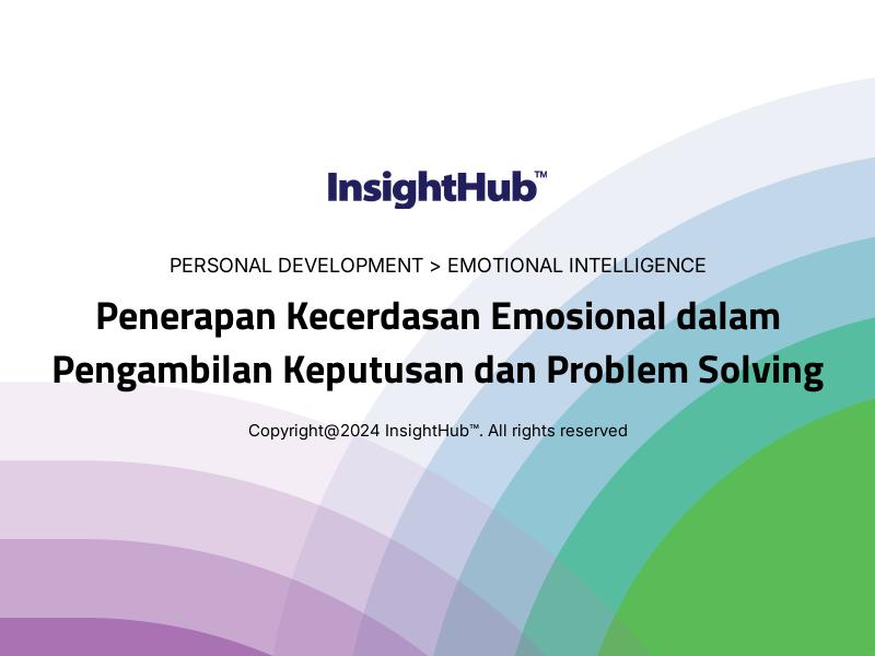 Penerapan Kecerdasan Emosional dalam Pengambilan Keputusan dan Problem Solving