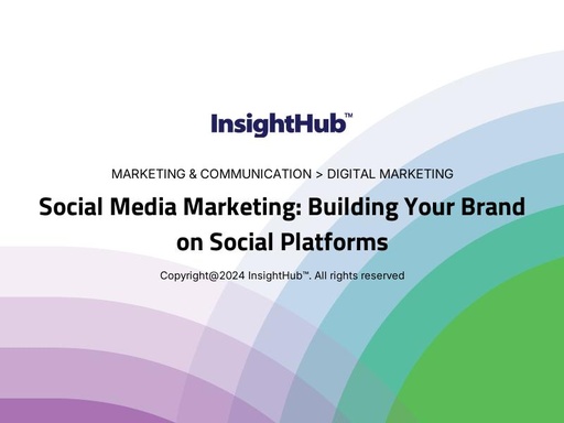 Social Media Marketing: Building Your Brand on Social Platforms