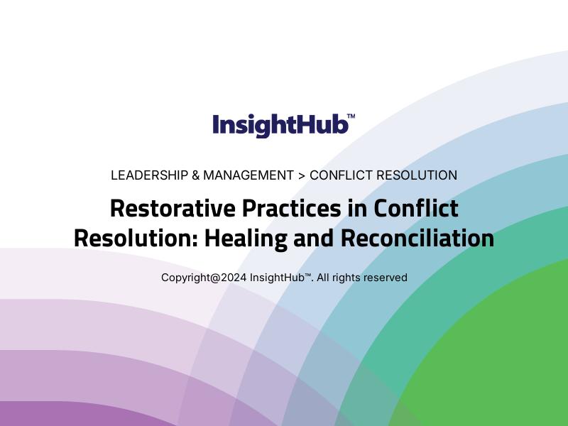 Restorative Practices in Conflict Resolution: Healing and Reconciliation