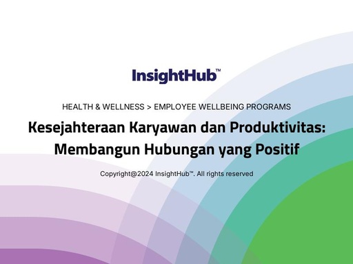 Kesejahteraan Karyawan dan Produktivitas: Membangun Hubungan yang Positif