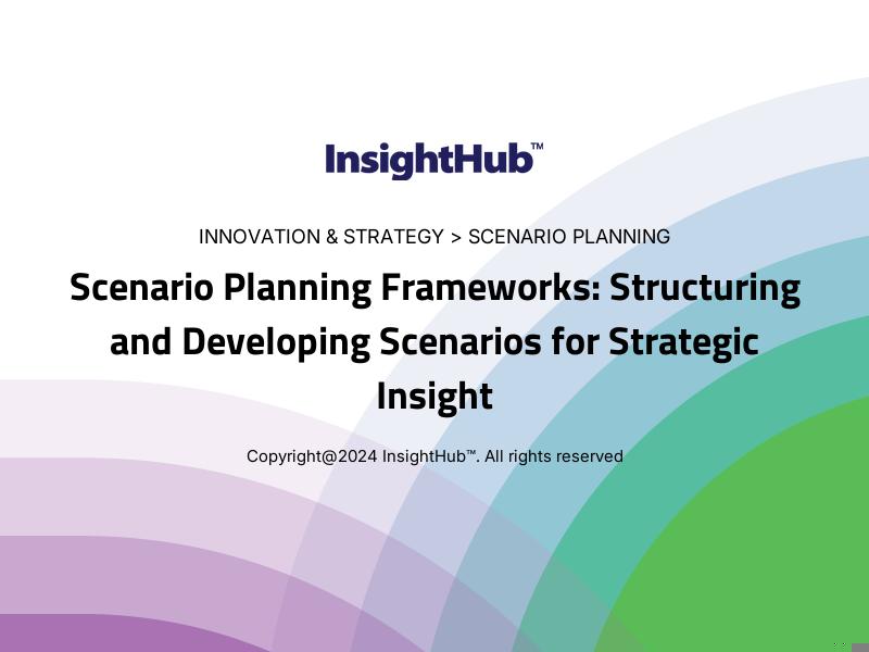 Scenario Planning Frameworks: Structuring and Developing Scenarios for Strategic Insight