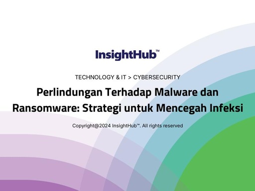 Perlindungan Terhadap Malware dan Ransomware: Strategi untuk Mencegah Infeksi